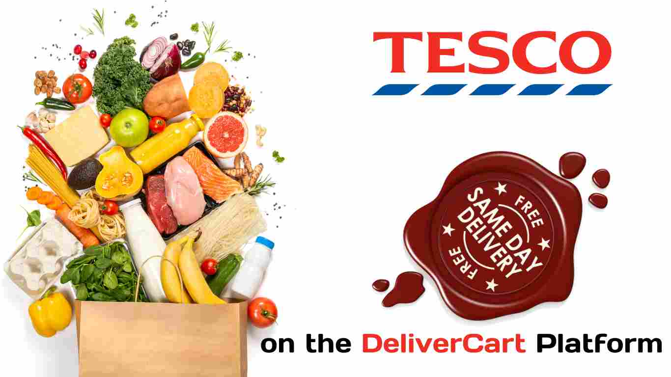 Tesco same day grocery delivery on the DeliverCart Platform